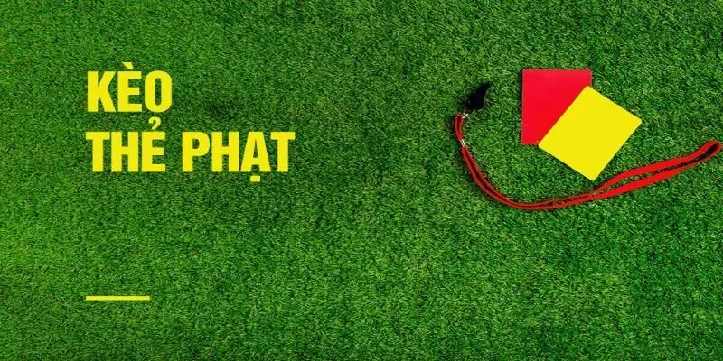Kinh nghiệm soi kèo cược thẻ phạt hiệu quả