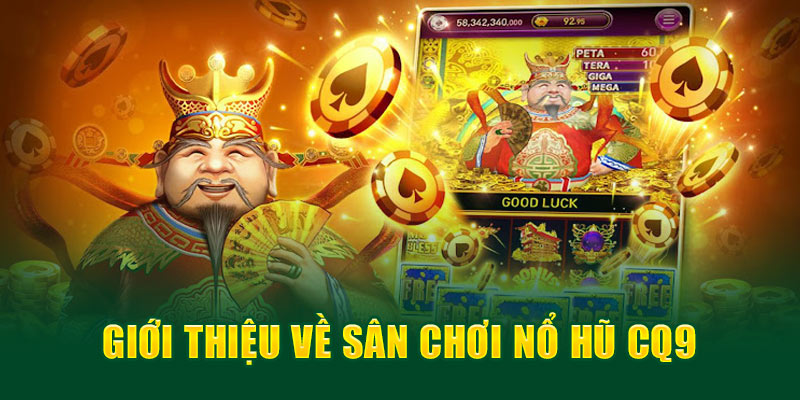 Nổ Hũ CQ9 Tại Saowin Thưởng Siêu Lớn 2025 2 Giới thiệu về sân chơi nổ hũ CQ9